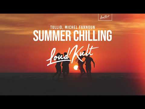 Tullio, Michel Fannoun - Summer Chilling