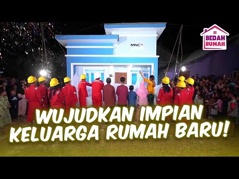 WUJUDKAN IMPIAN KELUARGA DAPAT RUMAH BARU!! | BEDAH RUMAH LAGI EPS 112 PART 5