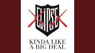 Kinda Like a Big Deal