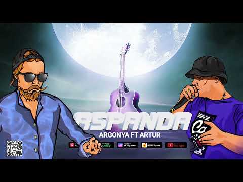 Argonya ft Artur - ASPANDA | Аргоня ft Артур - АСПАНДА