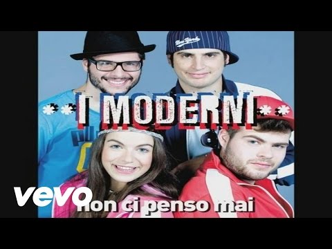 I Moderni - Non ci penso mai (YouTube Video Still Version)