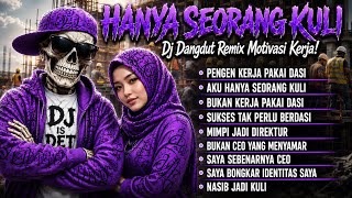 Download lagu HANYA SEORANG KULI 😭 | DJ Dangdut Remix Motivasi Kerja | Pengen Kerja Pakai Dasi mp3 Download lagu HANYA SEORANG KULI 😭 | DJ Dangdut Remix Motivasi Kerja | Pengen Kerja Pakai Dasi mp3