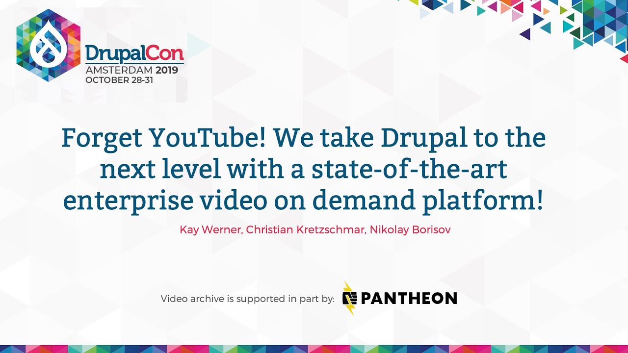 DrupalCon Amsterdam 2019: Forget YouTube! We take Drupal to the next level with enterprise video