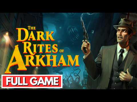 THE DARK RITES OF ARKHAM Gameplay Walkthrough FULL GAME [4K 60FPS] - No Commentary