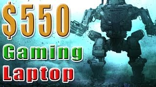 Best Gaming Laptop Under 550$ + HAWKEN Gameplay