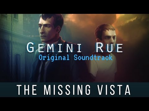 Gemini Rue - The Missing Vista (Scene with Music Only)