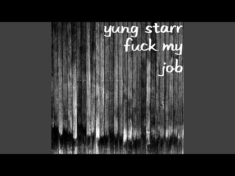 download lagu mp3 mp4 Fuck Work, download mp3 Fuck Work free downloadn, video klip Fuck Work