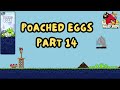 Angry Birds Poached Eggs Part 14 Angry Birds