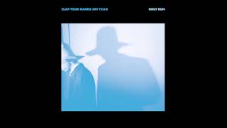 Clap Your Hands Say Yeah – Cover Up