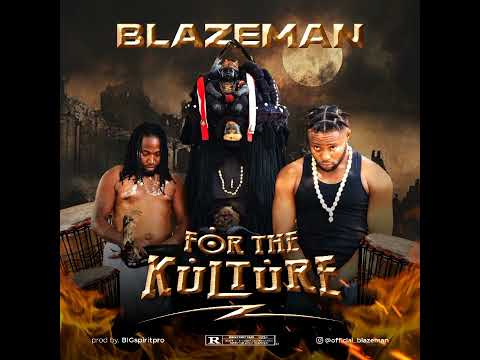Blazeman - For The Kulture (FTK)