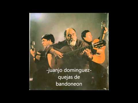 Juanjo  Dominguez - QUEJAS DE BANDONEON-
