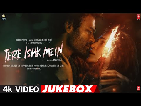Tere Ishk Mein (Full Video Jukebox) Dhanush, Kriti | AR Rahman | Irshad K | Aanand L Rai | Bhushan K