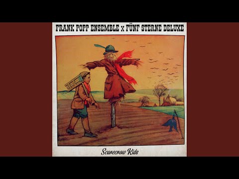 Scarecrow Kids (feat. Fünf Sterne Deluxe)