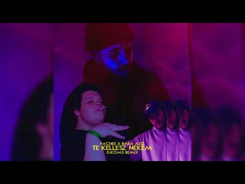 Pachee x Baba Aziz - Te Kellesz Nekem (D.Koms Remix)