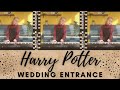 Harry Potter Wedding Entrance Mashup