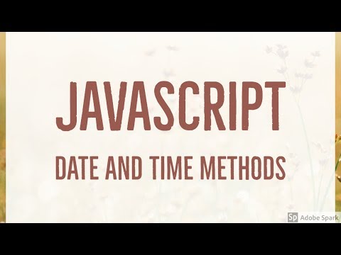 Part 17 Javascript Date And Time Methods Javascript Bangla Tutorials