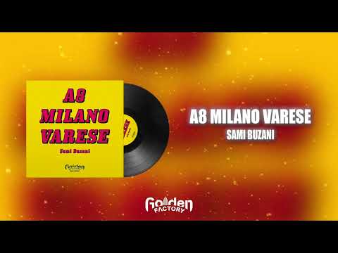 Sami Buzani - A8 MILANO VARESE (Official Video)