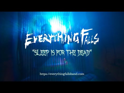 Everything Falls - Sleep Is For The Dead [OFFICIAL]