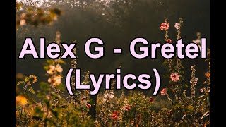 Alex G - Gretel (Lyrics)