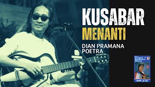 Download lagu Dian Pramana Poetra - Kusabar Menanti Lyric mp3 Download lagu Dian Pramana Poetra - Kusabar Menanti Lyric mp3