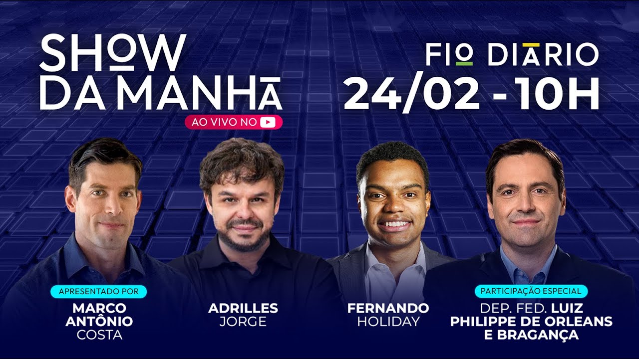 SHOW DA MANHÃ - COM GUSTAVO GAYER E L.P. DE ORLEANS E BRAGANÇA - 24/02/2025