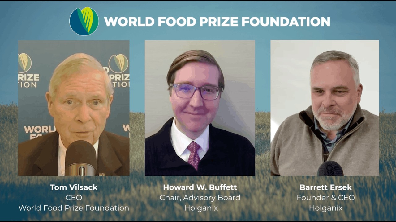 World Food Prize Podcast: Howard W. Buffett, chair, Advisory Board, and Barrett Ersek, CEO, Holganix