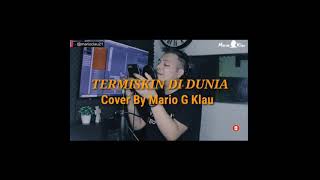 Download lagu Mario G Klau - Termiskin Di Dunia (Hamdan ATT)Cover mp3