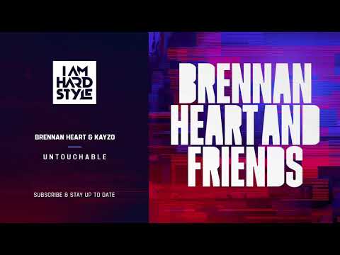 Brennan Heart & Kayzo - Untouchable