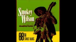 Smokey Wilson   ~   ''Rat Takin' Your Cheese'' & ''Sittin' In Jackson'' 1995