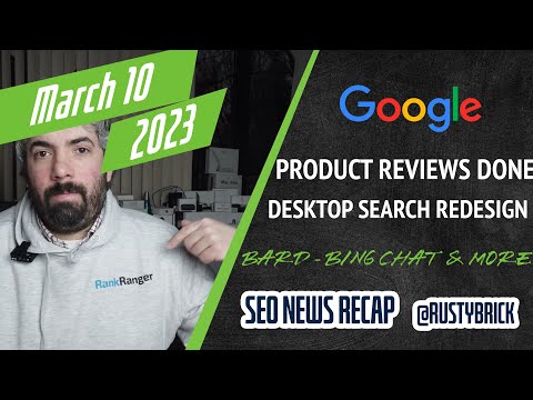 Noticias de búsqueda Buzz Resumen en video: actualización de revisión de productos de Google febrero realizada, nuevo diseño de búsqueda de Google Desktop, descubrimiento y actualización de contenido útil, Bard y Bing Chat y más…