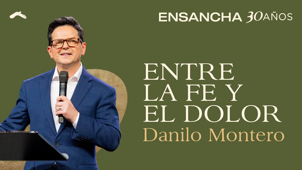 Entre la fe y el dolor - Danilo Montero