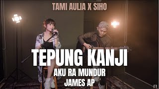Download lagu TAMI AULAI ft SIHO | TEPUNG KANJI (AKU RA MUNDUR) - JAMES AP mp3