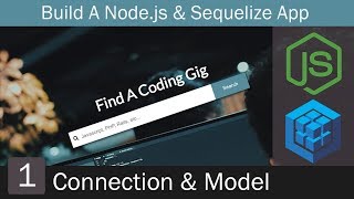 Build a Node.js App With Sequelize [1] - Connection &amp; Model