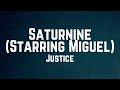 Justice - Saturnine (Starring Miguel) Lyrics