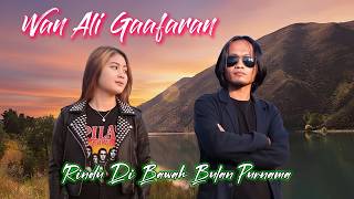 Download lagu Wan Ali Gaafaran - Rindu Di Bawah Bulan Purnama ( Lyrics) mp3 Download lagu Wan Ali Gaafaran - Rindu Di Bawah Bulan Purnama ( Lyrics) mp3