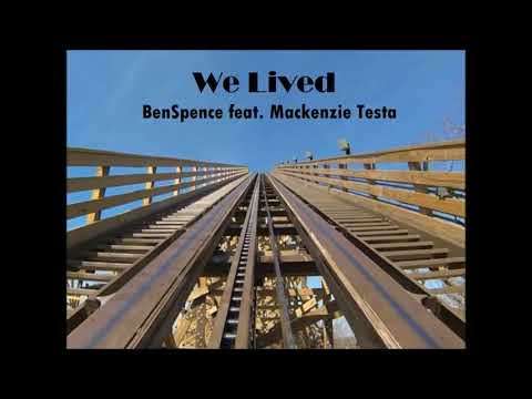 BenSpence feat. Mackenzie Testa-We Lived