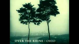 Over The Rhine - She
