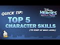 Top 5 Skills To Keep At Max Level Disney Heroes Battle Mode Tips