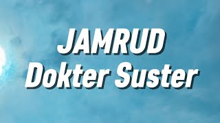 Download lagu Jamrud - Dokter Suster (Lirik) mp3 Download lagu Jamrud - Dokter Suster (Lirik) mp3