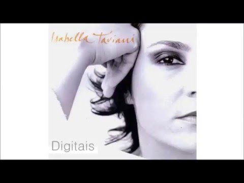 Isabella Taviani - Digitais