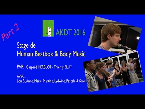 Human Beatbox et Body Music AKDT part2