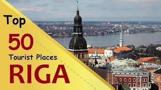 "RIGA" Top 50 Tourist Places | Riga Tourism | LATVIA