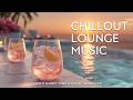 Luxury Sunset Chill Lounge Premium Lounge Music Smooth Deep Chill Vibes For 2026