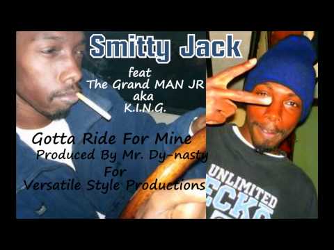 Smitty Jack & K.I.N.G.  / Gotta Ride For Mine  Versatile Style Productions 2007