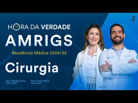 Hora da Verdade Cirurgia AMRIGS Residência Médica 2024/25