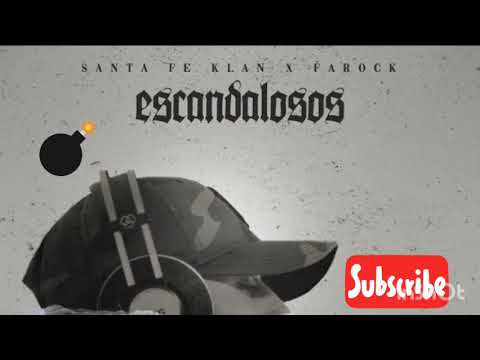 Escandalosos Santa Fe Klan ft Farock