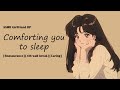 ASMR Comfort For When You Feel Like No One Cares Genuine Reassurance 4th Wall Break