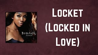 Brandy - Locket Locked In Love (Lyrics)