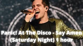 Panic! At The Disco - Say Amen (Saturday Night) 1 hour