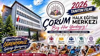 Çorum Halk Eğitimi Merkezi Tanıtım Filmi 2026 | Biz Her Yerdeyiz | Hay